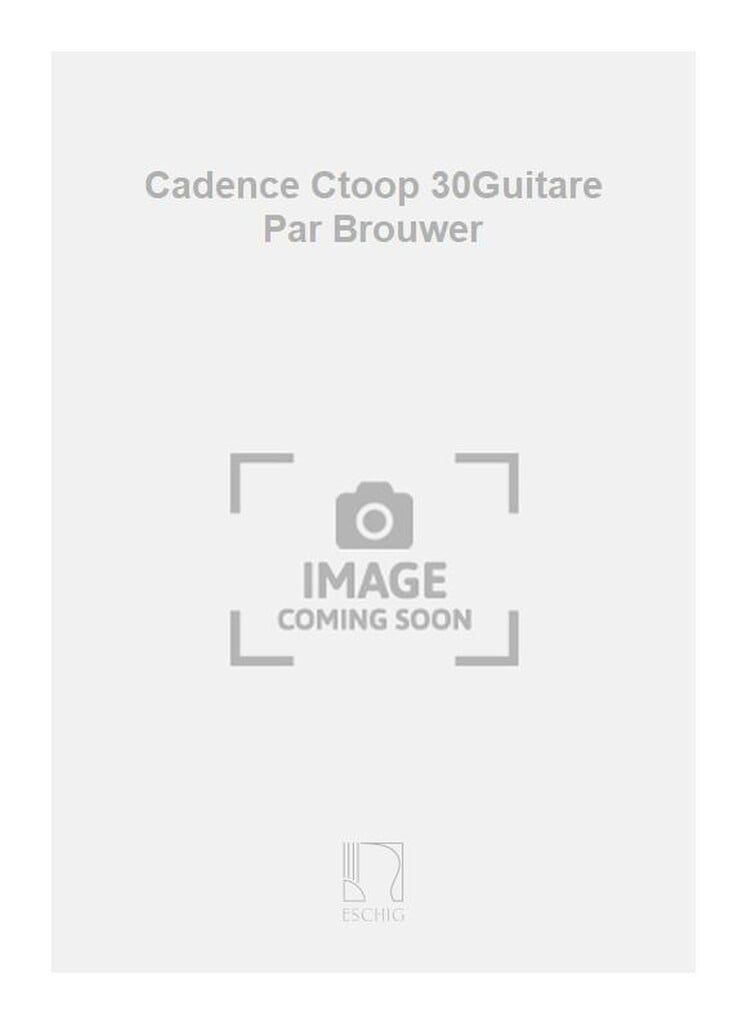 Cadence Ctoop 30Guitare Par Brouwer